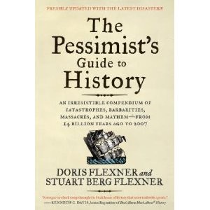 Pessimists Guide to History book